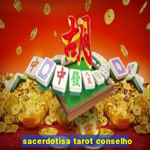 sacerdotisa tarot conselho